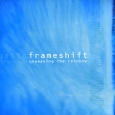 Frameshift Unweaving The Rainbow Формат: Audio CD (Jewel Case) Дистрибьюторы: Концерн "Группа Союз", EMI Music Publishing Ltd Лицензионные товары Характеристики аудионосителей 2008 г Альбом: Российское издание инфо 11140h.